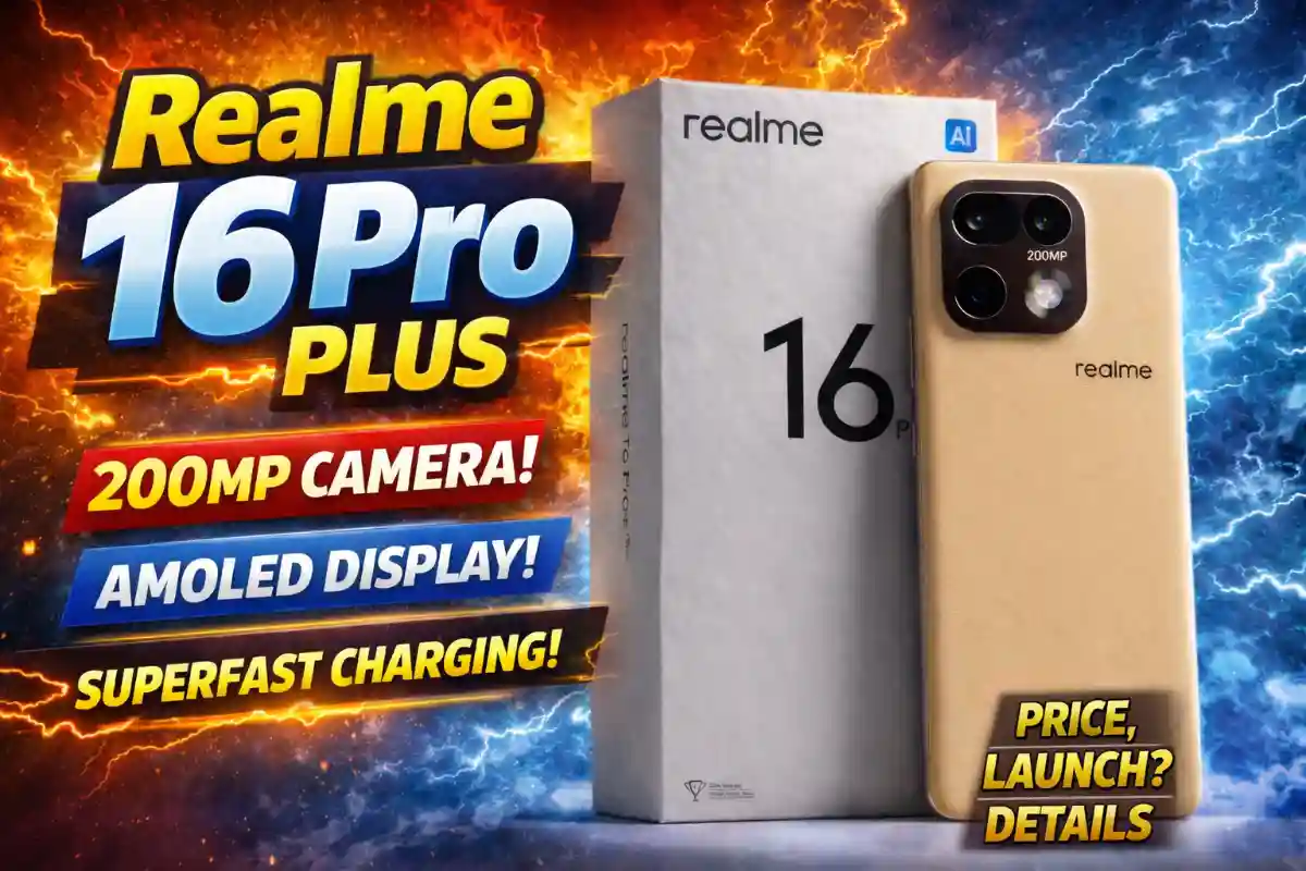 गरीबो के बजट में लांच हुआ Realme 16 Pro Plus इसका 200MP कैमरा आपको चौंका देगा – क्या ये iPhone को पीछे छोड़ देगा जाने?